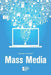 Mass Media by Margaret Haerens, Lynn M. Zott
