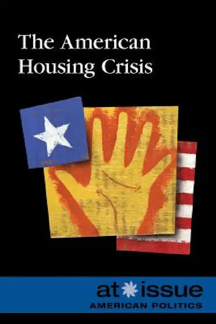 The American Housing Crisis by Louise I. Gerdes