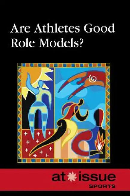 Are Athletes Good Role Models? by Thomas Riggs