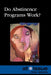 Do Abstinence Programs Work? by Christine Watkins