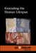 Extending the Human Lifespan by Tamara Thompson