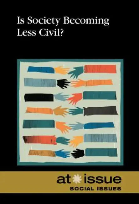 Is Society Becoming Less Civilized? by Louise I. Gerdes
