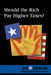 Should the Rich Pay Higher Taxes? by Ronald D. Lankford Jr
