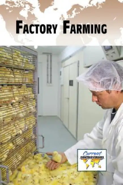 Factory Farming by Debra A. Miller