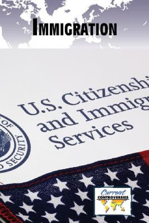 Immigration by Debra A. Miller