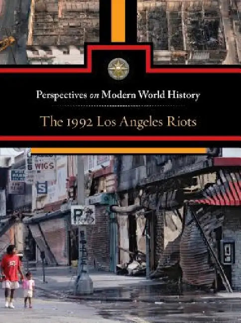 The 1992 Los Angeles Riots by Louise I. Gerdes