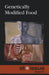 Genetically Modified Food by Tamara Thompson