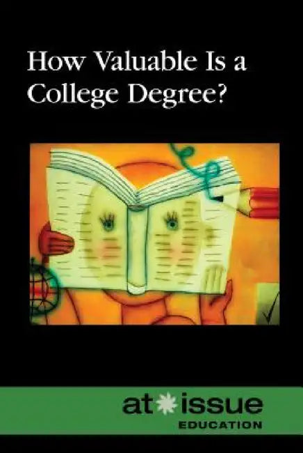 How Valuable Is a College Degree? by Noël Merino