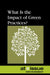 What Is the Impact of Green Practices? by Tamara Thompson