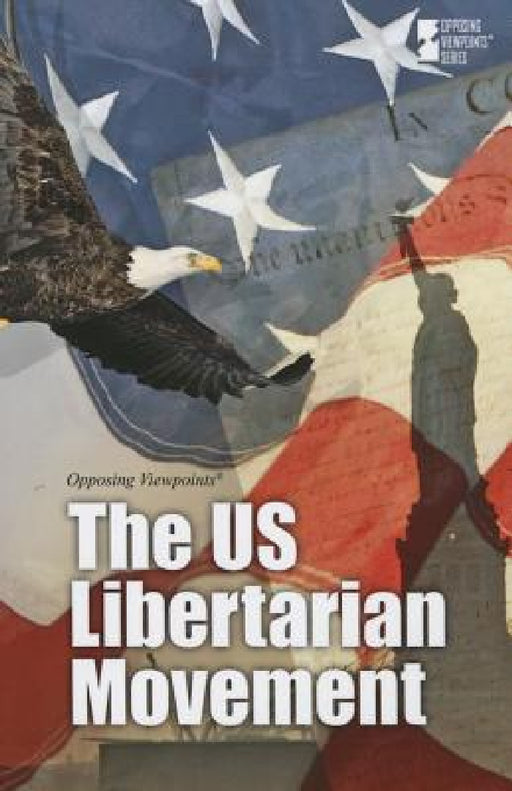 The U.S. Libertarian Movement by Michael Ruth