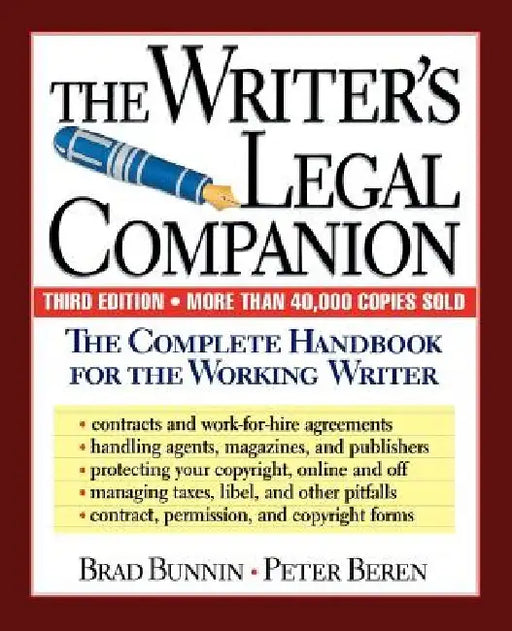 The Writer's Legal Companion: The Complete Handbook for the Working Writer, Third Edition by Brad Bunnin
