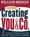 Creating You and Co: Learn to Think Like the CEO of Your Own Career by William Bridges