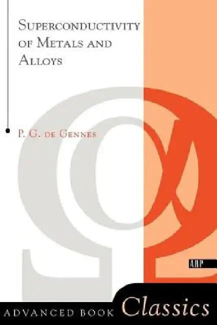 Superconductivity of Metals and Alloys by P. G. de Gennes