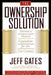 The Ownership Solution: Toward a Shared Capitalism for the 21st Century by Jeff Gates