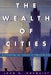The Wealth of Cities: Revitalizing the Centers of American Life by John O. Norquist
