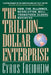 The Trillion-Dollar Enterprise: How the Alliance Revolution Will Transform Global Business by Cyrus Freidheim