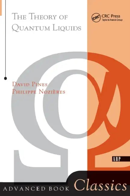 Theory of Quantum Liquids by Philippe Nozieres, David Pines