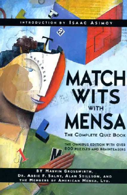 Match Wits with Mensa: The Complete Quiz Book by Marvin Grosswirth