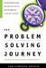 The Problem Solving Journey by Christopher W. Hoenig
