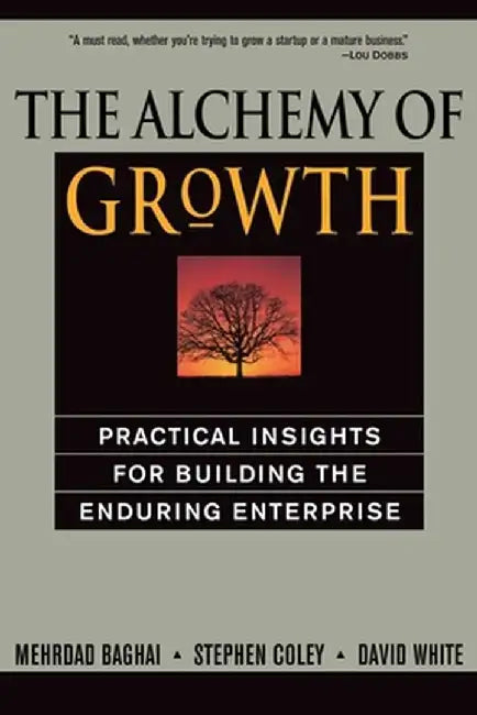 The Alchemy of Growth by Mehrdad Baghai