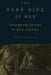 The Dark Side of Man by Michael P. Ghiglieri, Joshua Bilmes