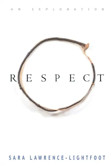 Respect by Sara Lawrence-Lightfoot