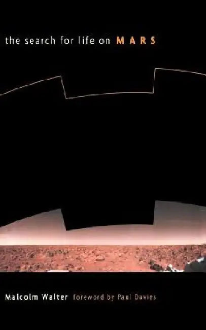 The Search for Life on Mars by Malcolm Walters