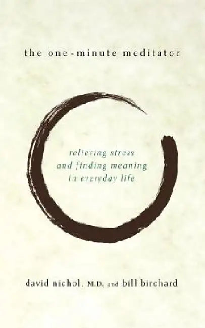 The One Minute Meditator by David Nichol