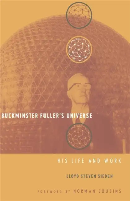 Buckminster Fuller's Universe by Lloyd Sieden