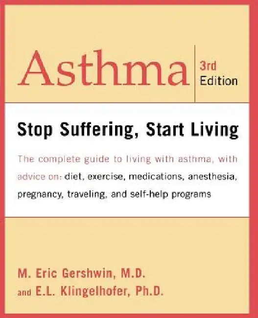 Asthma: Stop Suffering, Start Living by Eric Gershwin