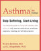 Asthma: Stop Suffering, Start Living by Eric Gershwin