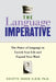 The Language Imperative: How Learning Languages Can Enrich Your Life by Suzette Haden Elgin
