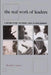 The Real Work of Leaders: A Report from the Front Lines of Management by Donald L. Laurie