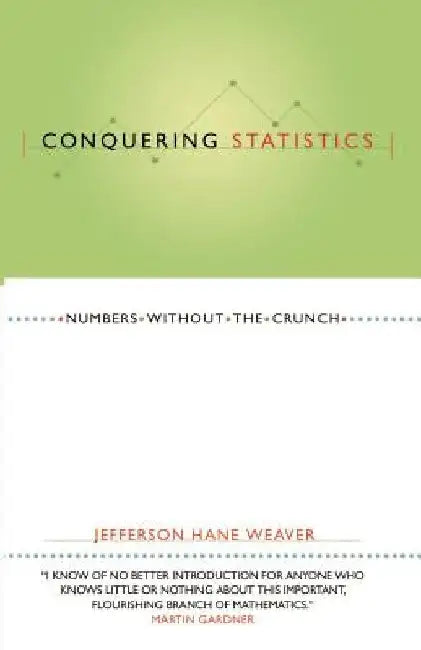 Conquering Statistics by Jefferson Hane Weaver