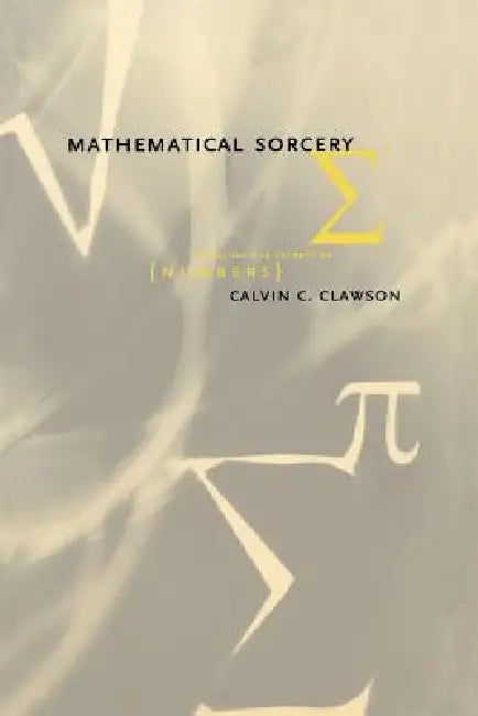 Mathematical Sorcery by Calvin C. Clawson
