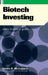 Biotech Investing: Every Investor's Guide by James D. McCamant