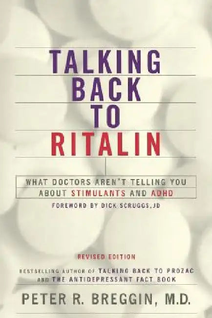 Talking Back to Ritalin by Peter Breggin