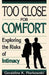 Too Close for Comfort: Exploring the Risk of Intimacy by Geraldine K. Piorkowski