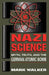 Nazi Science: Myth, Truth, and the German Atomic Bomb by Mark Walker