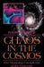 Chaos in the Cosmos: New Insights Into the Universe by Barry Parker