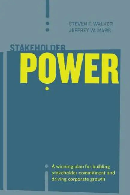 Stakeholder Power by Steven F. Walker