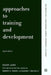 Approaches to Training and Development by Dugan Laird, Elwood F. Holton, Sharon S. Naquin