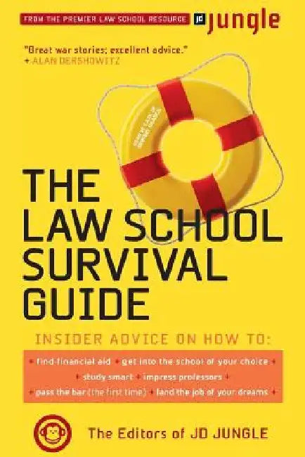 The Jd Jungle Law School Survival Guide by Editors of Jd Jungle