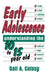 Early Adolescence: Understanding the 10 to 15 Year Old by Gail Caissy