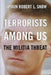 Terrorists Among Us: The Militia Threat by Robert L. Snow