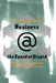 Business @ the Speed of Stupid: Building Smart Companies After the Technology Shakeout by Dan Burke