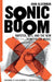 Sonic Boom: Napster, Mp3, and the New Pioneers of Music by John Alderman