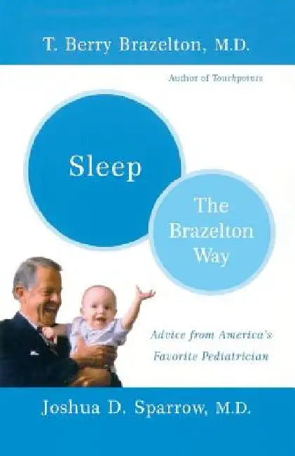 Sleep-The Brazelton Way by T. Berry Brazelton
