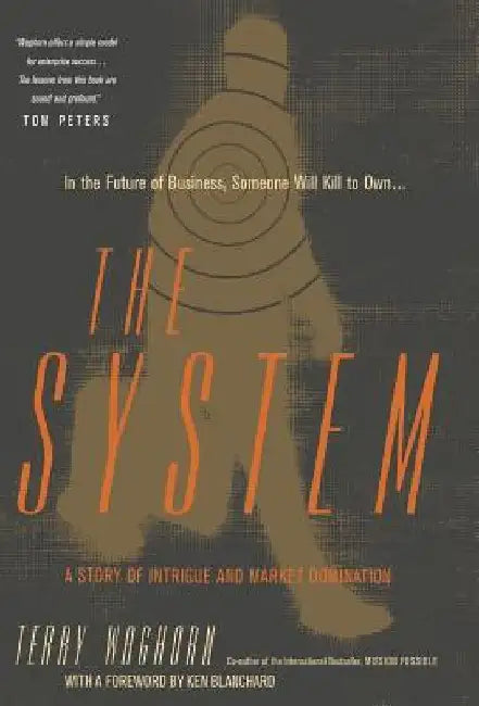 The System: A Story of Intrigue and Market Domination by Terry Waghorn