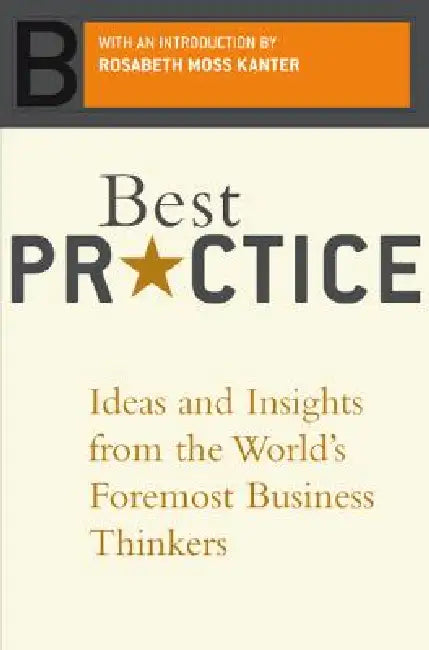 Best Practice: Ideas and Insights from the World's Foremost Business Thinkers by Tom Brown, Robert Heller